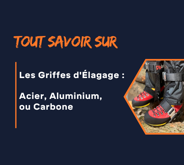 Acier, Aluminium, Carbone : Quelle paire de griffes d'élagage est faite pour vous ?