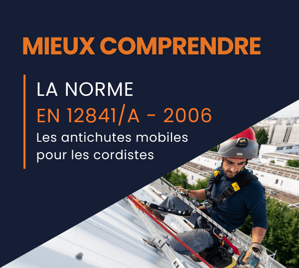 Mieux comprendre la norme EN 12841 type A de 2006 : Antichutes mobiles pour cordistes