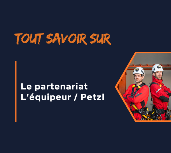 L’équipeur et Petzl : Une image qui reflète 20 ans de partenariat et d'innovation