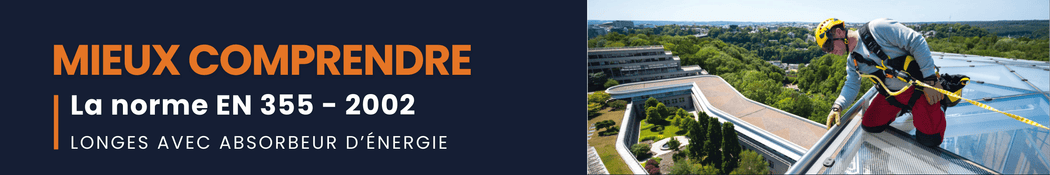 Mieux comprendre la norme EN 355 de l’année 2010 : longes contre les chutes de hauteur